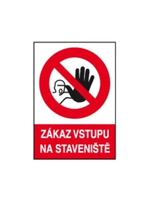Tabulka bezpečnostní - plast A4 "Zákaz vstupu na staveniště"