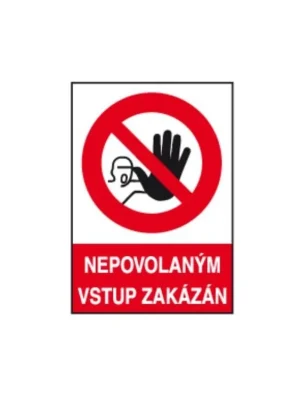 Tabulka bezpečnostní - samolepka A4 "Nepovolaným vstup zakázán"