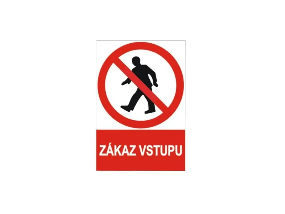 Tabulka bezpečnostní - samolepka A4 "Zákaz vstupu"